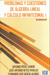 PROBLEMAS Y CUESTIONES DE �LGEBRA LINEAL Y C�LCULO INFINITESIMAL I (EX�MENES)