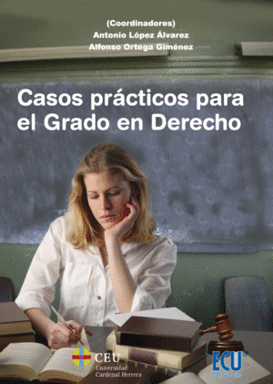 CASOS PR�CTICOS PARA EL GRADO EN DERECHO