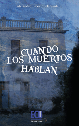 CUANDO LOS MUERTOS HABLAN
