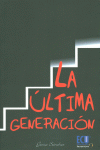 LA �LTIMA GENERACI�N