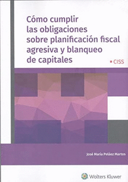 C�MO CUMPLIR LAS OBLIGACIONES SOBRE PLANIFICACI�N FISCAL AGRESIVA Y BLANQUEO DE