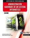 ADMINISTRACIN HARDWARE DE UN SISTEMA INFORMTICO (MF0484_3)