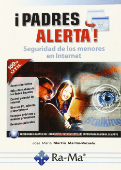 �PADRES ALERTA!: SEGURIDAD DE LOS MENORES EN INTERNET