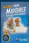 INTERNET PARA MAYORES. GU�A PARA LOS NO INICIADOS