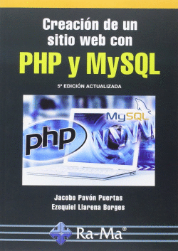 CREACION DE UN SITIO WEB CON PHP Y MYSQL (5� ED.ACT.2016)