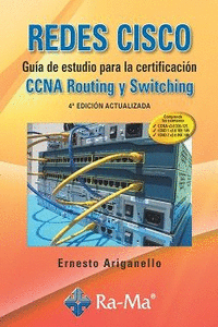 REDES CISCO. GU�A DE ESTUDIO PARA LA CERTIFICACI�N CCNA ROUTING Y SWITCHING