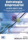 ESTRATEGIA EMPRESARIAL. LA RUTA EQUITY PLUS