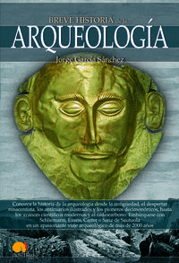 BREVE HISTORIA DE LA ARQUEOLOG�A