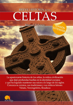 BREVE HISTORIA DE LOS CELTAS (VERSIN EXTENDIDA)