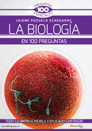 LA BIOLOGA EN 100 PREGUNTAS