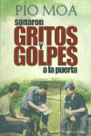 SONARON GRITOS Y GOLPES A LA PUERTA