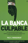 LA BANCA CULPABLE