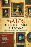 LOS MALOS MS MALVADOS DE LA HISTORIA DE ESPAA