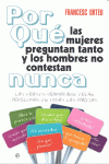 POR QU� LAS MUJERES PREGUNTAN TANTO Y LOS HOMBRES NO CONTESTAN NUNCA