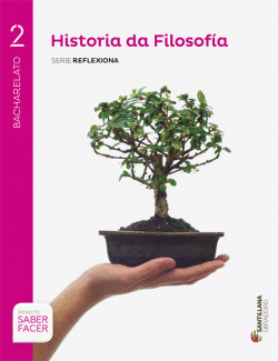 HISTORIA DE LA FILOSOFIA SERIE REFLEXIONA 2 BCH SABER FACER