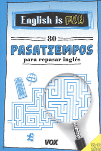 ENGLISH IS FUN.80 PASATIEMPOS PARA REPASAR INGLS 11-12 AOS