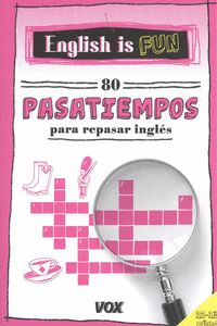 ENGLISH IS FUN. 80 PASATIEMPOS PARA REPASAR INGLS 12-13 AOS