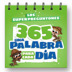 LOS SUPERPREGUNTONES 365. UNA PALABRA PARA CADA D�A