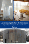 CAP A UNA ARQUITECTURA DE L'ESPERAN�A