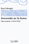 ANCORADA EN LA BOIRA. OBRA PO�TICA I (1953-1993)
