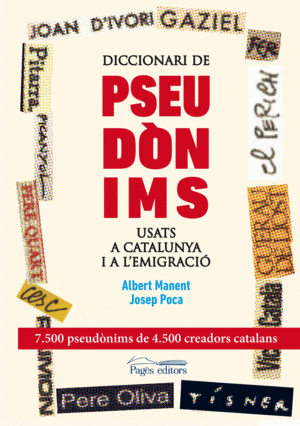 DICCIONARI DE PSEUD�NIMS USATS A CATALUNYA I A L'EMIGRACI�