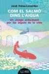 COM EL SALM� DINS L'AIGUA