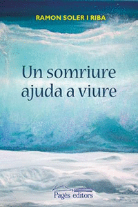 UN SOMRIURE AJUDA A VIURE