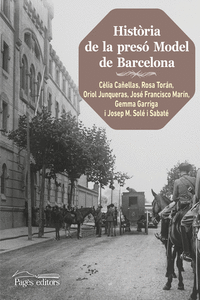 HISTRIA DE LA PRES MODEL DE BARCELONA (2A. EDICI)