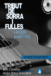 TRIBUT DE SORRA I FULLES A MIQUEL MART� I POL