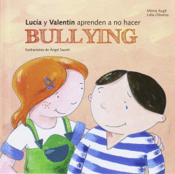 LUCIA Y VALENT�N APRENDEN A NO HACER BULLYNG