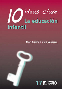 10 IDEAS CLAVE: LA EDUCACION INFANTIL