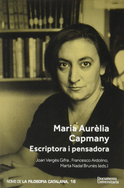 MARIA AUR�LIA CAPMANY. ESCRIPTORA I PENSADORA
