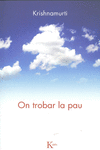 ON TROBAR LA PAU