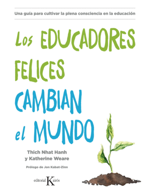 LOS EDUCADORES FELICES CAMBIAN EL MUNDO