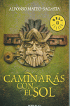 CAMINAR�S CON EL SOL