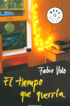 EL TIEMPO QUE QUERRA