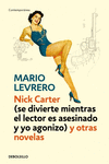 NICK CARTER (SE DIVIERTE MIENTRAS EL LECTOR ES ASESINADO Y YO AGONIZO) Y OTRAS N
