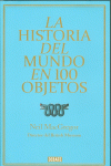 LA HISTORIA DEL MUNDO EN 100 OBJETOS