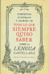 COMPENDIO ILUSTRADO Y AZAROSO DE TODO LO QUE SIEMPRE QUISO SABER SOBRE LA LENGUA