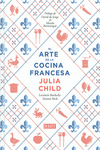 EL ARTE DE LA COCINA FRANCESA