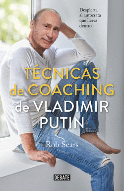 T�CNICAS DE COACHING DE VLADIMIR PUTIN