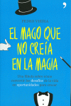 EL MAGO QUE NO CRE�A EN LA MAGIA