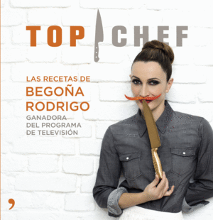 TOP CHEF. LAS RECETAS DE BEGOA RODRIGO