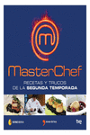 MASTERCHEF. LAS RECETAS DE LA SEGUNDA TEMPORADA Y LOS MEJORES TRUCOS