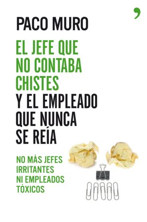 EL JEFE QUE NO CONTABA CHISTES Y EL EMPLEADO QUE NUNCA SE RE�A