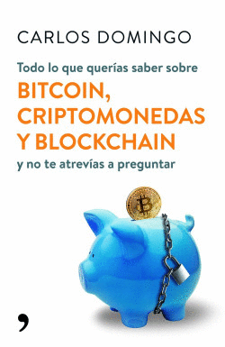 TODO LO QUE QUER�AS SABER SOBRE BITCOIN, CRIPTOMONEDAS Y BLOCKCHAIN