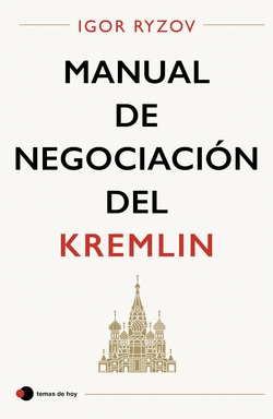 MANUAL DE NEGOCIACI�N DEL KREMLIN