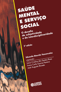 SA�DE MENTAL E SERVI�O SOCIAL: O DESAFIO DA SUBJETIVIDADE E