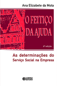 O FEITI�O DA AJUDA: AS DETERMINA��ES DO SERVI�O SOCIAL NA EM
