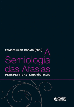 A SEMIOLOGIA DAS AFASIAS: PERPECTIVAS LINGU�STICAS